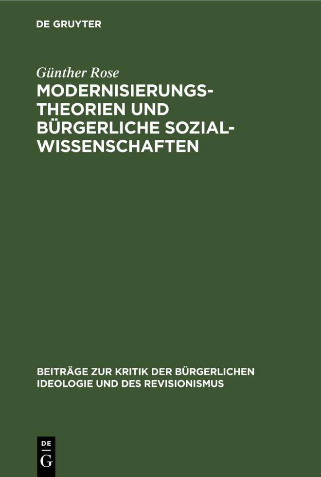 Modernisierungstheorien und burgerliche Sozialwissenschaften German Edition Gunther Rose Kitap Kapağı