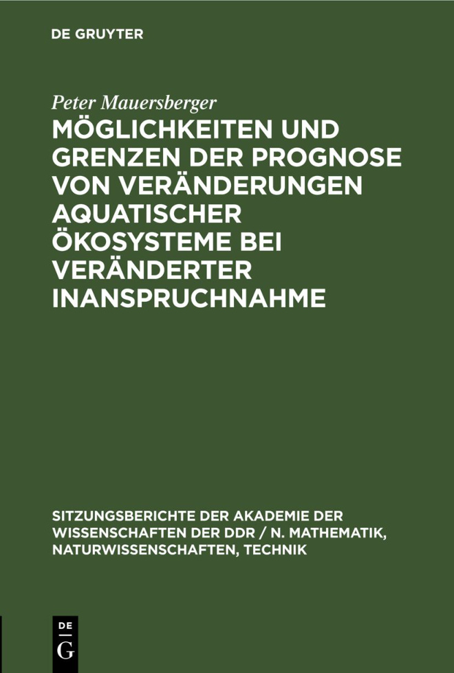 Moglichkeiten und Grenzen der Prognose von Veranderungen aquatischer Okosysteme bei veranderter Inanspruchnahme German Edition Peter Kitap Kapağı