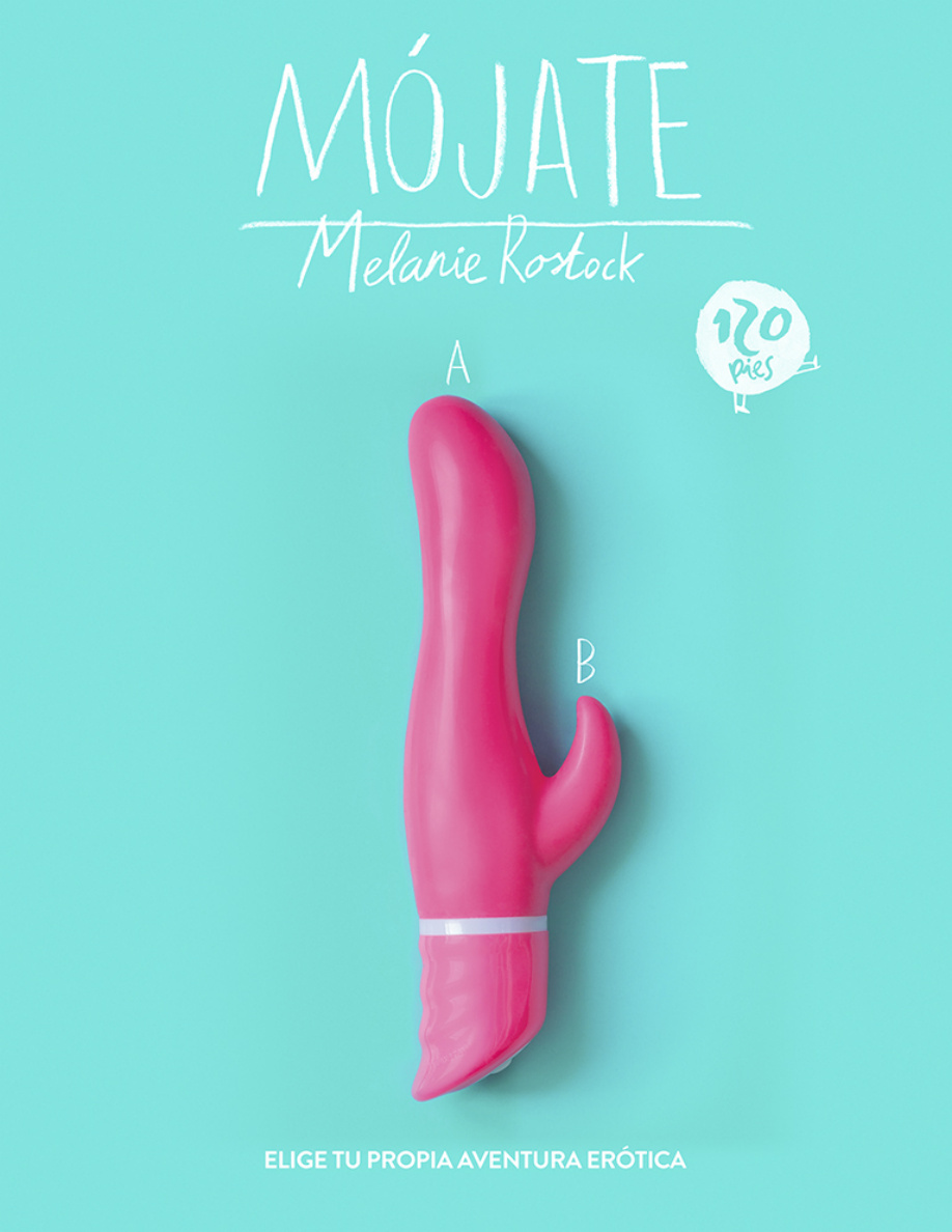 ¡Mójate! Elige tu propia aventura erótica PDF Download