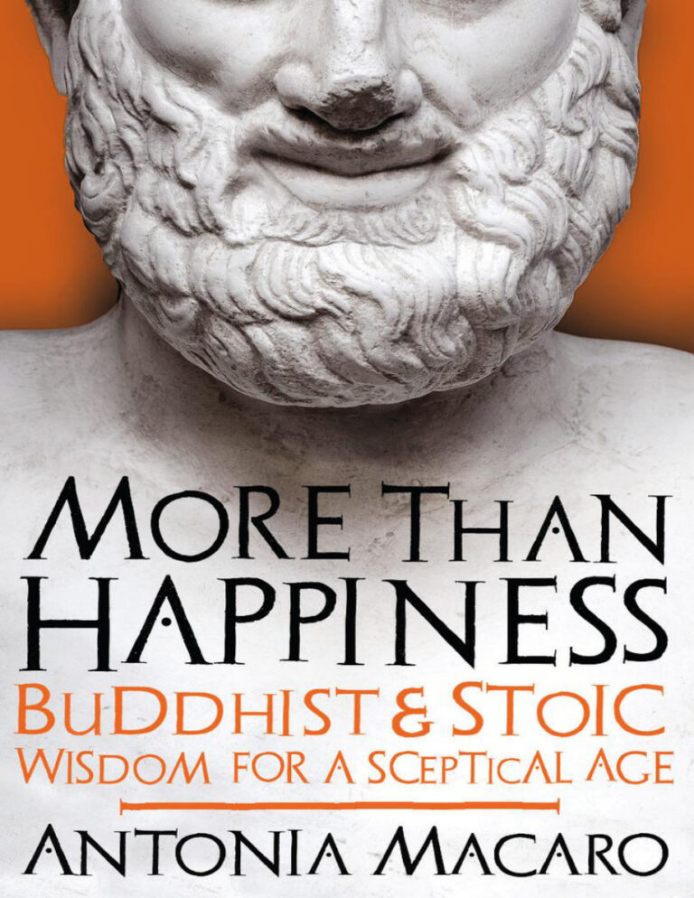 More Than Happiness Buddhist and Stoic Wisdom for a Skeptical Age Antonia Macaro Kitap Kapağı