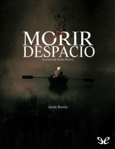Morir despacio Spanish Edition Alexis Ravelo Betancor Kitap Kapağı