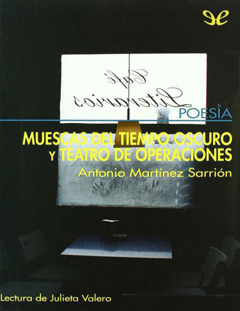 Muescas del tiempo oscuro y Teatro de operaciones Antonio Martinez Sarrion Kitap Kapağı