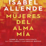 Mujeres del alma mia Spanish Edition Isabel Allende Kitap Kapağı