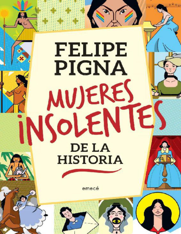 Mujeres insolentes de la historia Felipe Pigna Kitap Kapağı
