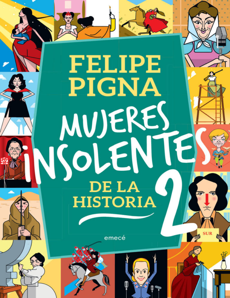Mujeres insolentes de la historia 2 Felipe Pigna Kitap Kapağı