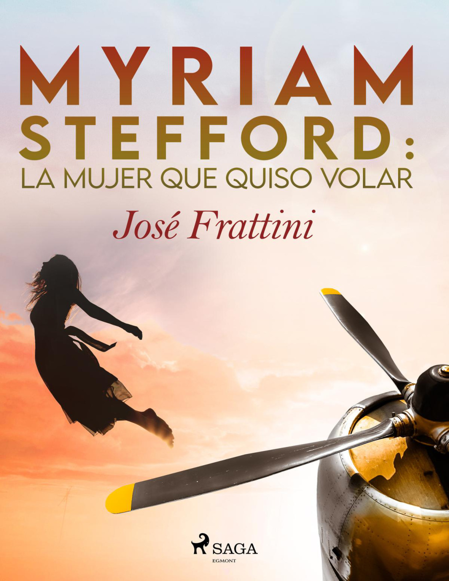 Myriam Stefford: La mujer que quiso volar PDF Download