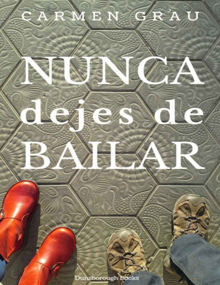 NUNCA DEJES DE BAILAR Spanish Edition Carmen Grau Kitap Kapağı