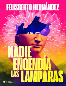 Nadie encendia las lamparas Spanish Edition Felisberto Hernandez Kitap Kapağı