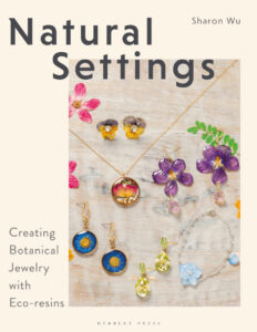 Natural Settings Creating Botanical Jewelry Sharon Wu Kitap Kapağı