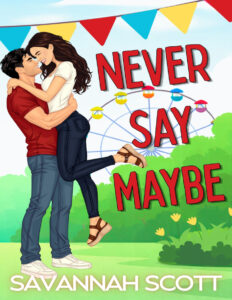 Never Say Maybe Savannah Scott Kitap Kapağı