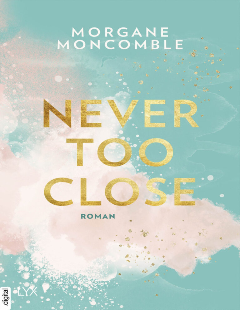 Never Too Close Never 1 German Edition Morgane Moncomble Kitap Kapağı