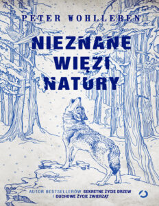 Nieznane wiezi natury Polish Edition Peter Wohlleben Kitap Kapağı