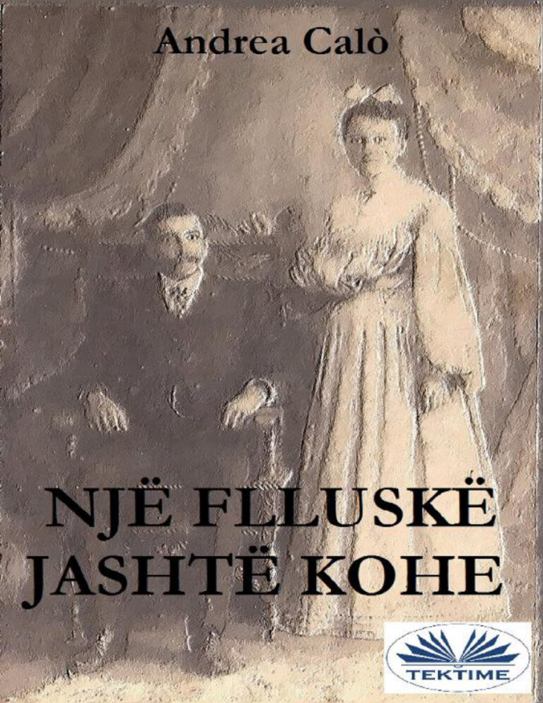 Nje Flluske Jashte Kohe Albanian Edition ANDREA CALO Kitap Kapağı