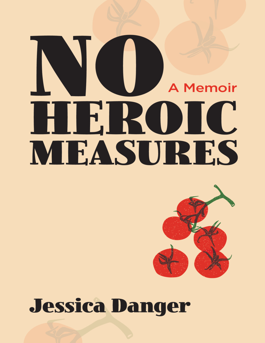 No Heroic Measures Jessica Danger Kitap Kapağı