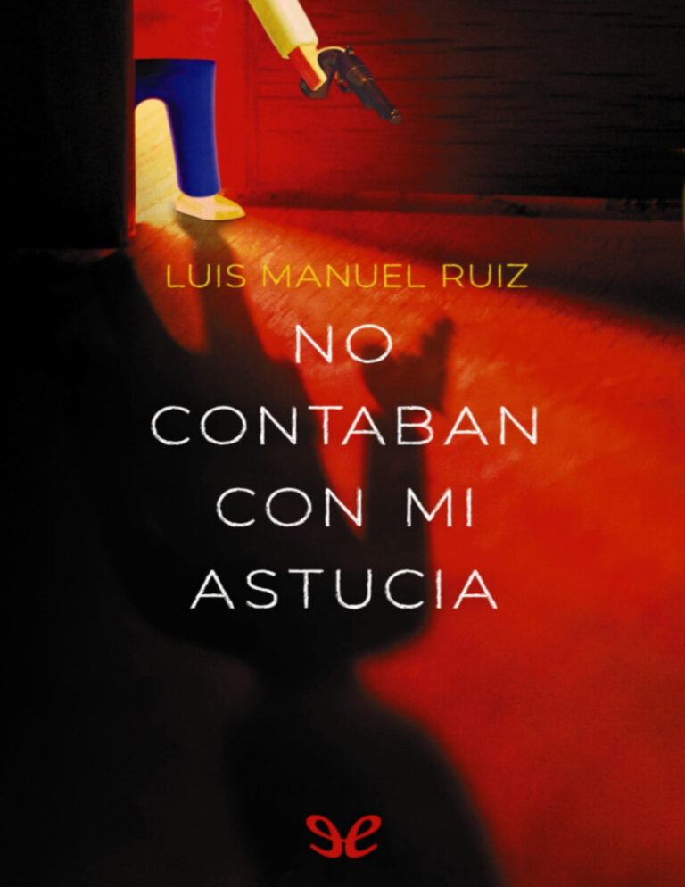 No contaban con mi astucia Luis Manuel Ruiz Kitap Kapağı