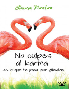 No culpes al karma de lo que te pasa por gilipollas Spanish Edition Laura Norton Kitap Kapağı