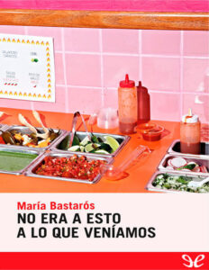 No era esto a lo que veniamos Spanish Edition Maria Bastaros Kitap Kapağı