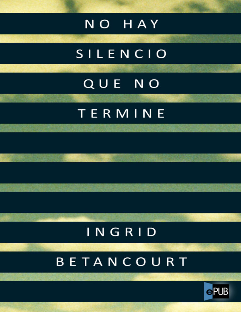 No hay silencio que no termine Spanish Betancourt Ingrid Kitap Kapağı