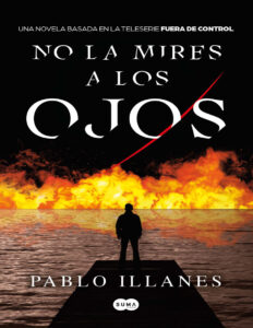 No la mires a los ojos Spanish Edition PABLO ILLANES Kitap Kapağı