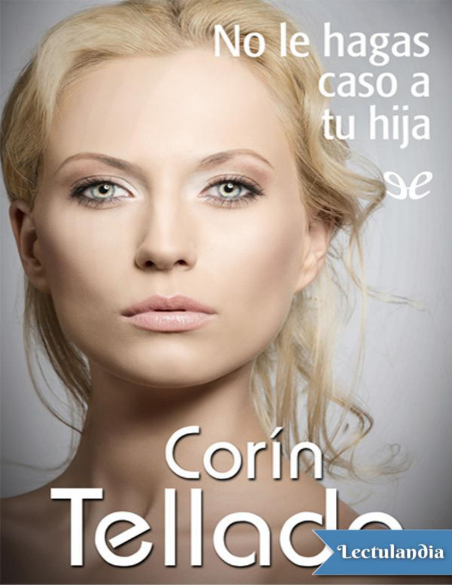 No le hagas caso a tu hija PDF Download