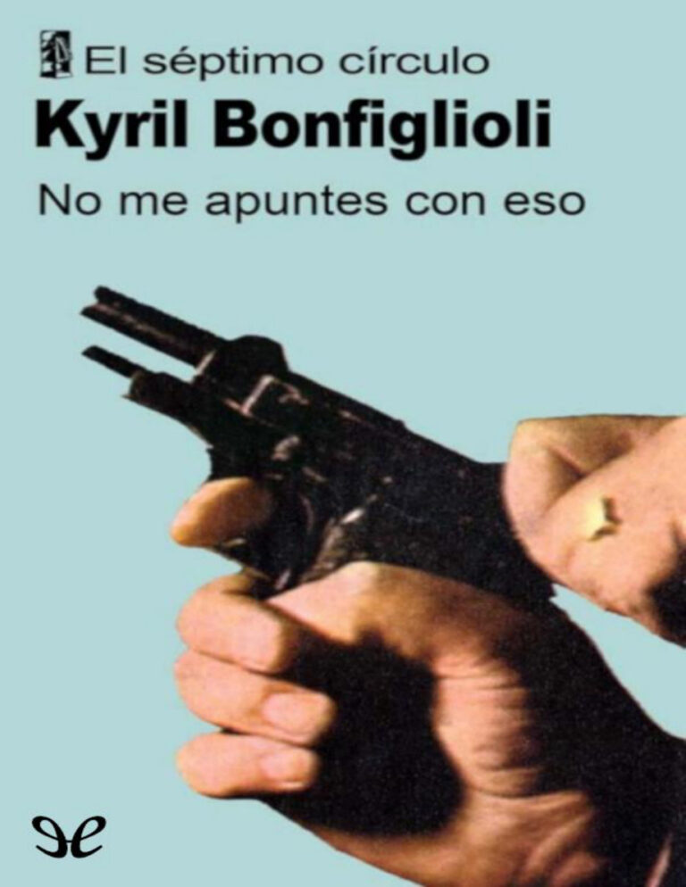No me apuntes con eso Spanish Edition Kyril Bonfiglioli Kitap Kapağı