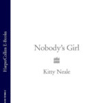 Nobodys girl Kitty Neale Kitap Kapağı