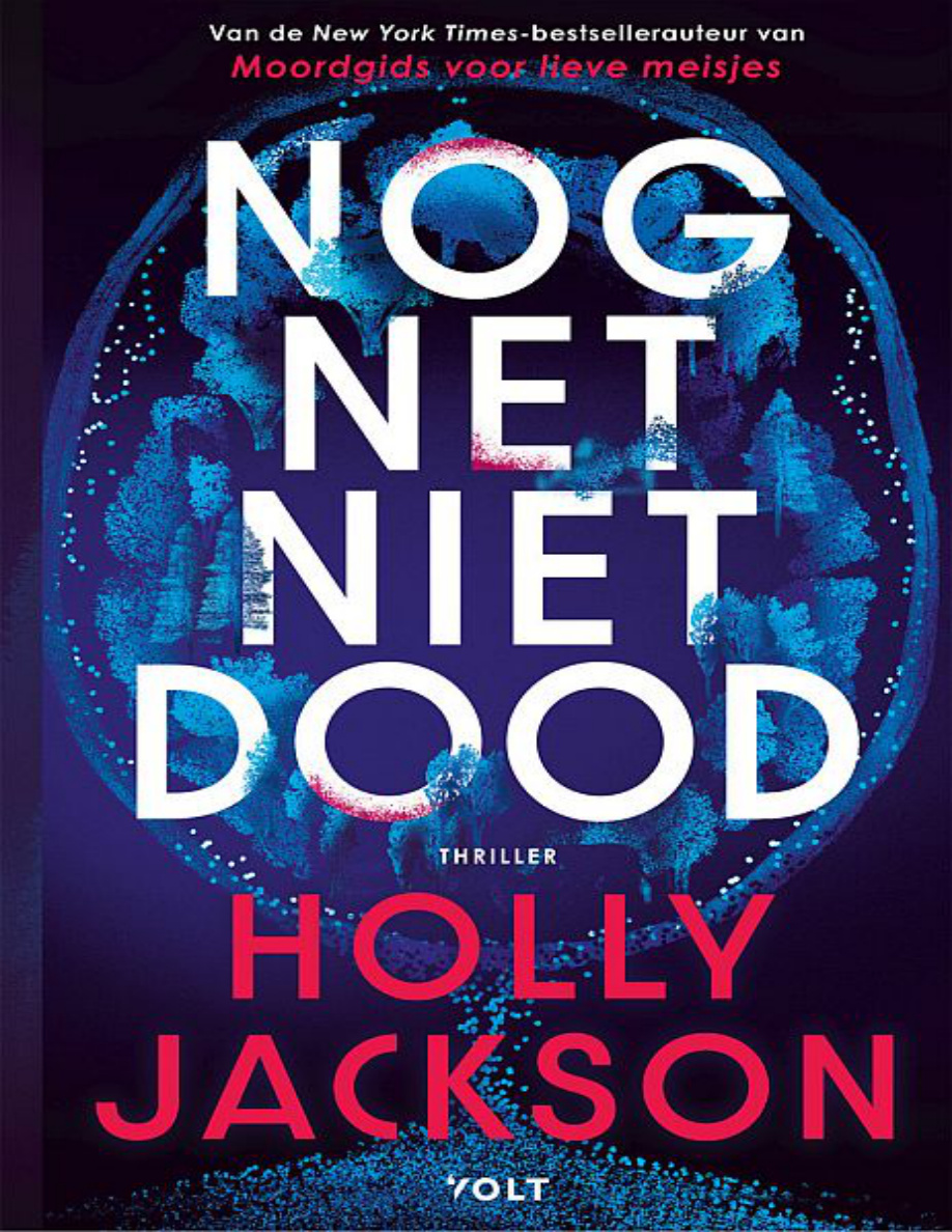 Nog net niet dood Dutch Edition Holly Jackson Kitap Kapağı