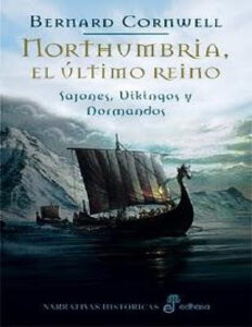 Northumbria el ultimo reino Bernard Cornwell Kitap Kapağı