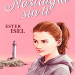 Nostalgia sin ti Spanish Edition Ester Isel Kitap Kapağı