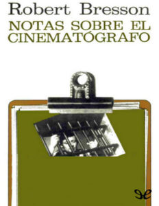 Notas sobre el cinematografo Robert Bresson Kitap Kapağı