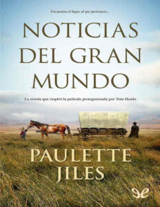 Noticias del gran mundo Paulette Jiles Kitap Kapağı