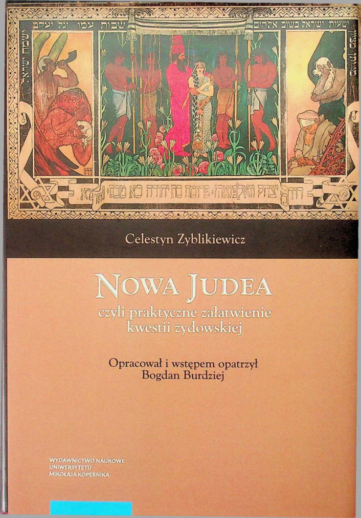 Nowa Judea czyli praktyczne załatwienie kwestii żydowskiej Polish Edition CELESTYN ZYBLIKIEWICZ Kitap Kapağı