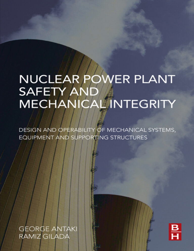 Nuclear Power Plant Safety and Mechanical Integrity George Antaki Kitap Kapağı
