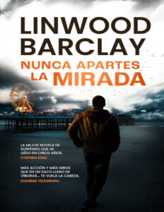 Nunca apartes la mirada Spanish Edition Linwood Barclay Kitap Kapağı