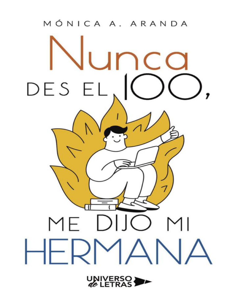 Nunca des el 100 me dijo mi hermana Spanish Edition Monica A Aranda Kitap Kapağı