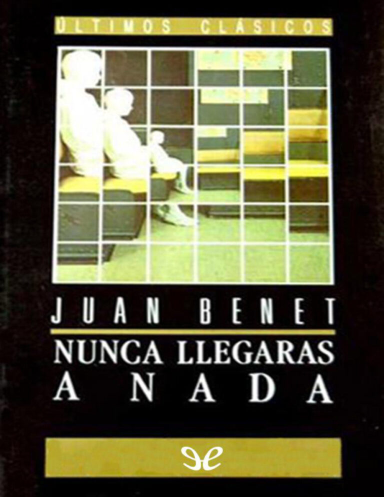 Nunca llegaras a nada Juan Benet Kitap Kapağı
