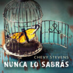 Nunca lo sabras Chevy Stevens Kitap Kapağı