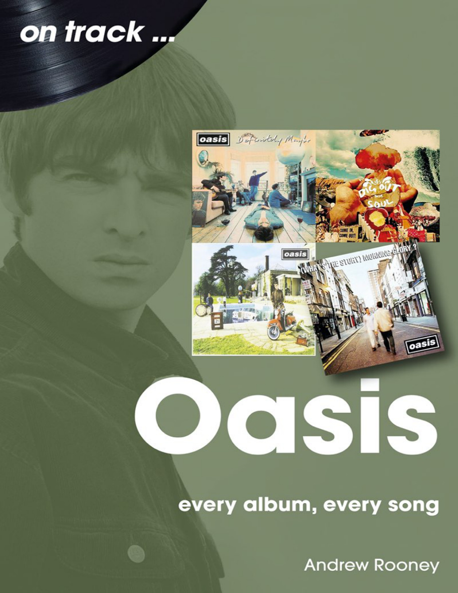Oasis Every Album Every Song Andrew Rooney Kitap Kapağı
