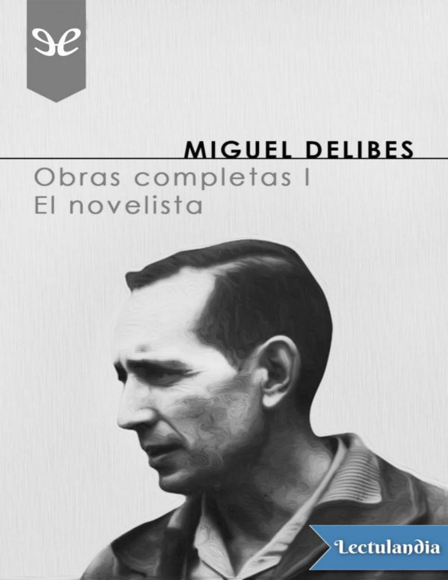 Obras Completas I: El Novelista PDF Download