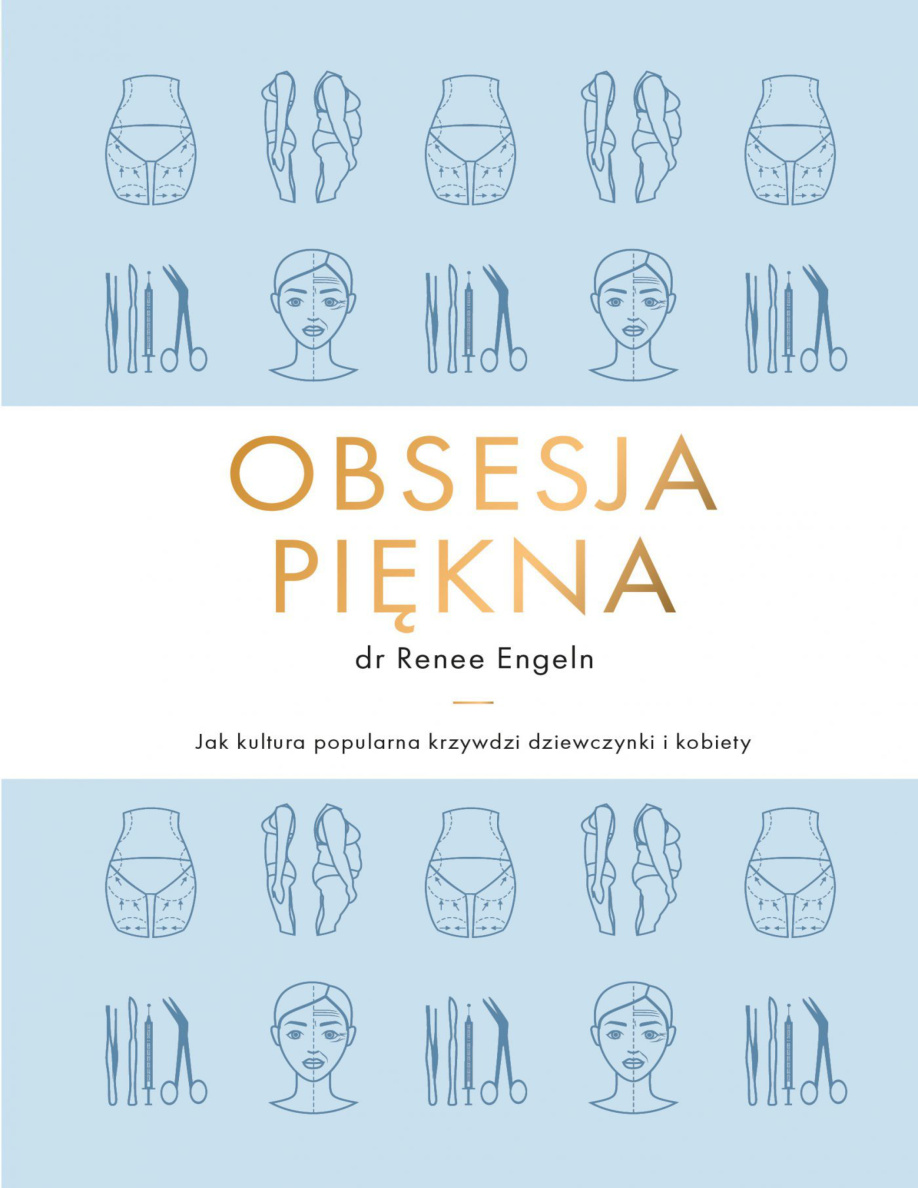 Obsesja piękna: Jak kultura popularna krzywdzi dziewczynki i kobiety PDF Download