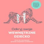 Odkryj swoje wewnetrzne dziecko Polish Edition Stefanie Stahl Kitap Kapağı