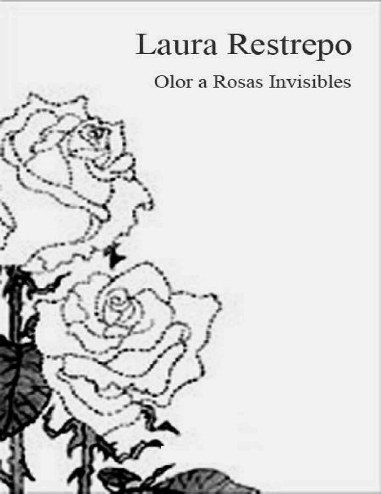 Olor a rosas invisibles Restrepo Laura Kitap Kapağı