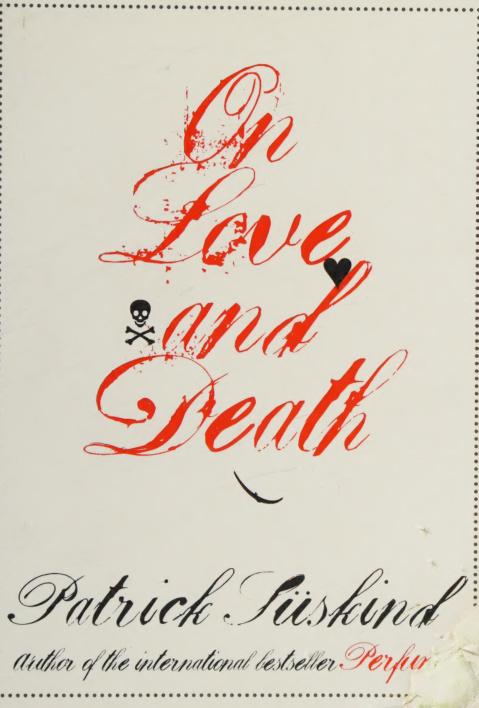 On Love and Death Patrick Suskind Kitap Kapağı