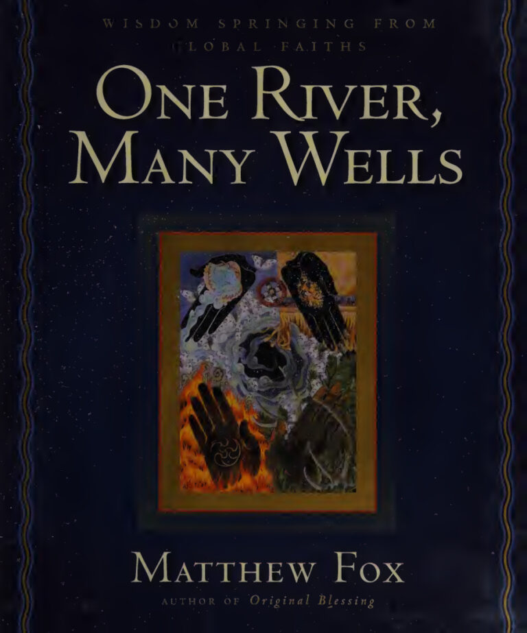 One River Many Wells Wisdom Springing from Global Faiths Matthew fox Kitap Kapağı