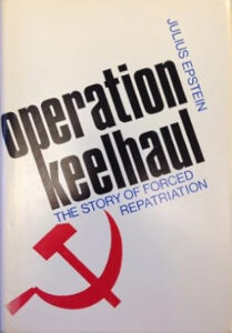 Operation Keelhaul The Story of Forced Repatriation from 1944 to the Present Julius Epstein Kitap Kapağı