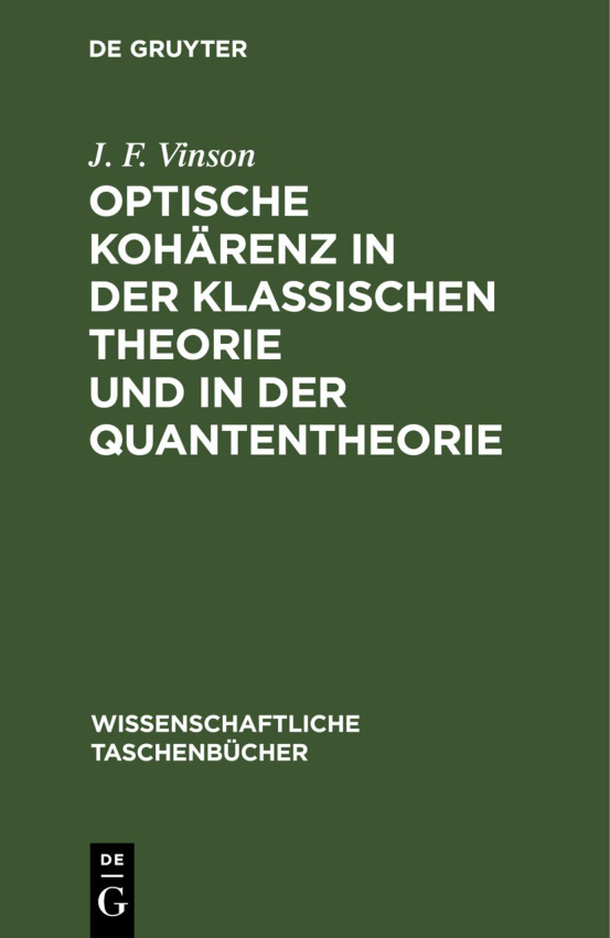 Optische Kohärenz in der klassischen Theorie und in der Quantentheorie PDF Download