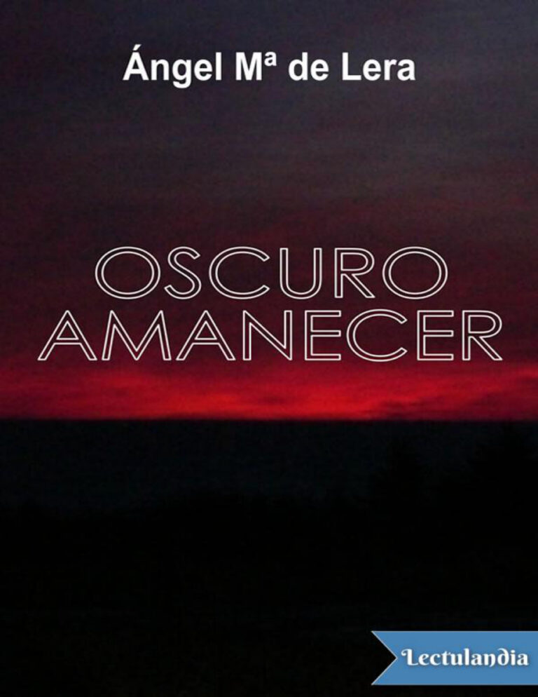 Oscuro amanecer Spanish Edition Angel Maria de Lera Kitap Kapağı