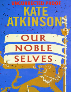 Our Noble Selves Kate Atkinson Kitap Kapağı