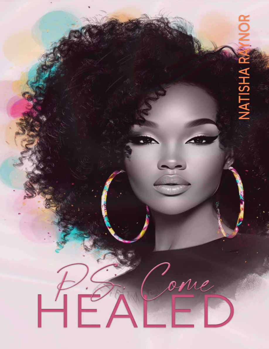 PS Come Healed PS Series Book 2 Natisha Raynor Kitap Kapağı
