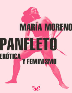 Panfleto erotica y feminismo Maria Moreno Kitap Kapağı